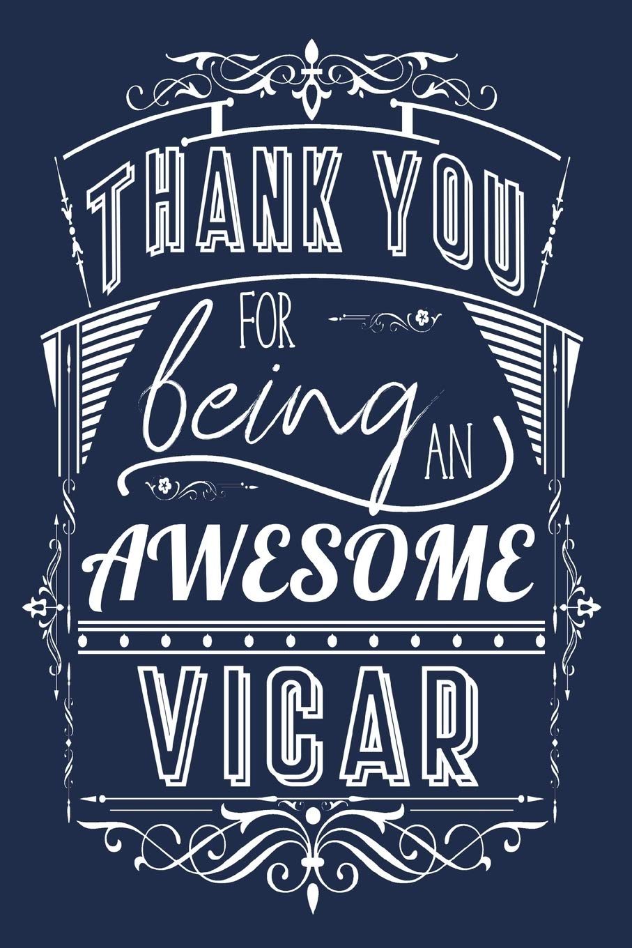 Thank You For Being An Awesome Vicar: Lined Appreciation Notebook Journal