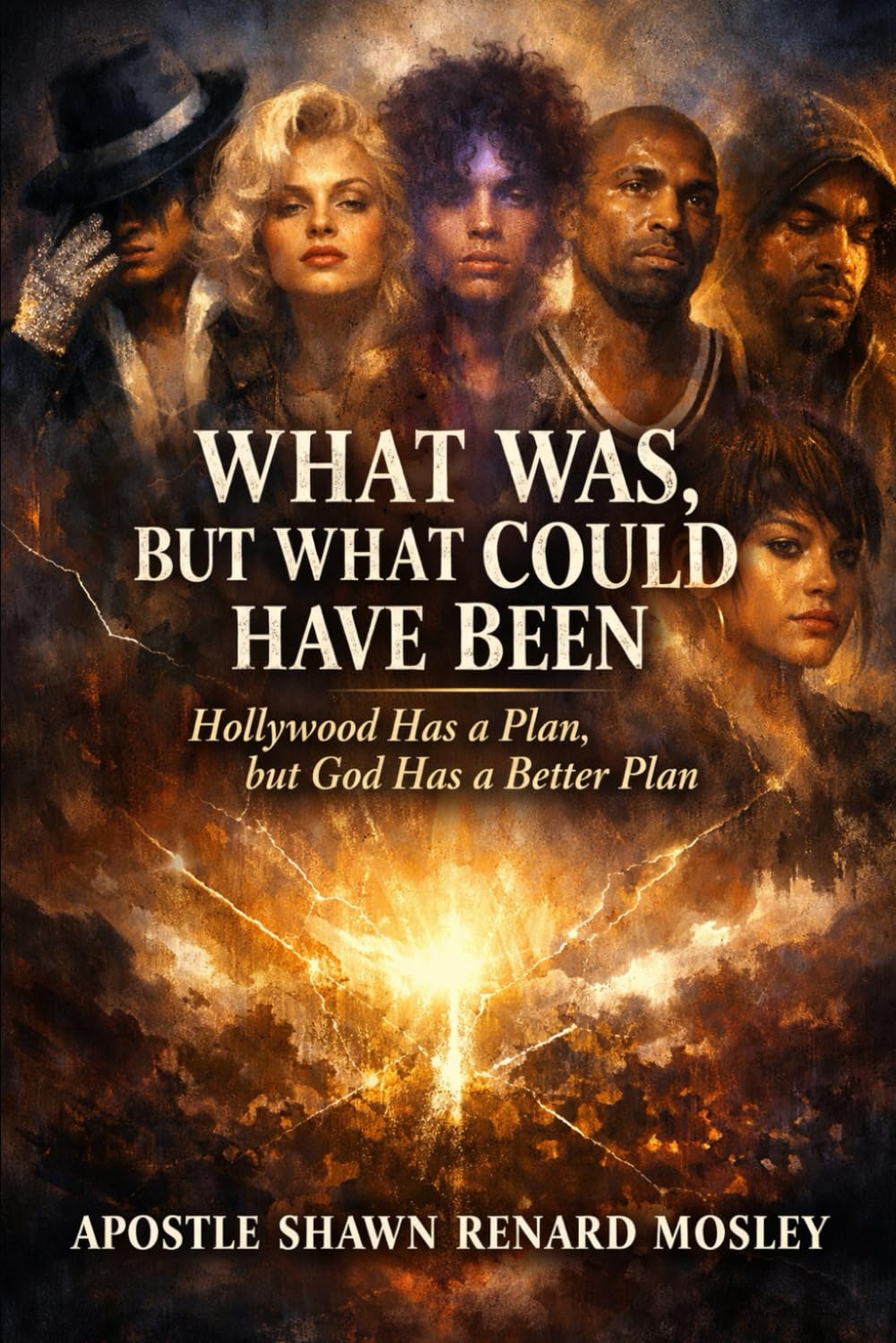 What was, But what could have been: Hollywood has a plan but God has a better plan.