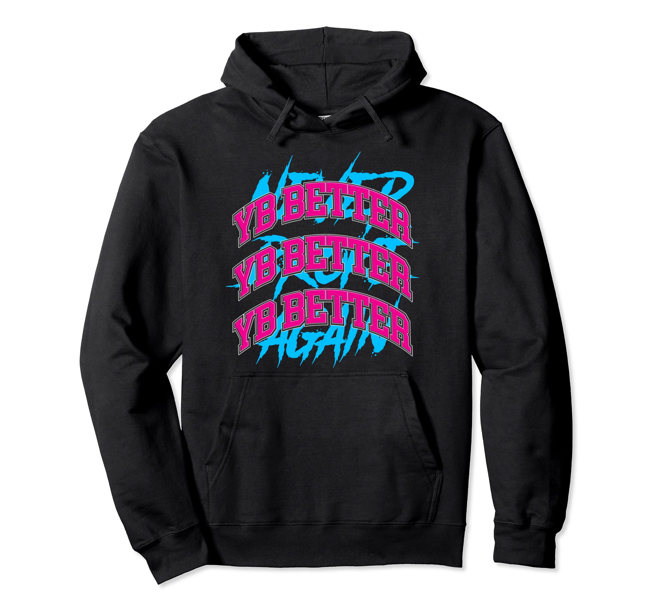 YB Better, YB Better shirt, Youngboy Better shirtYB Better Pullover Hoodie