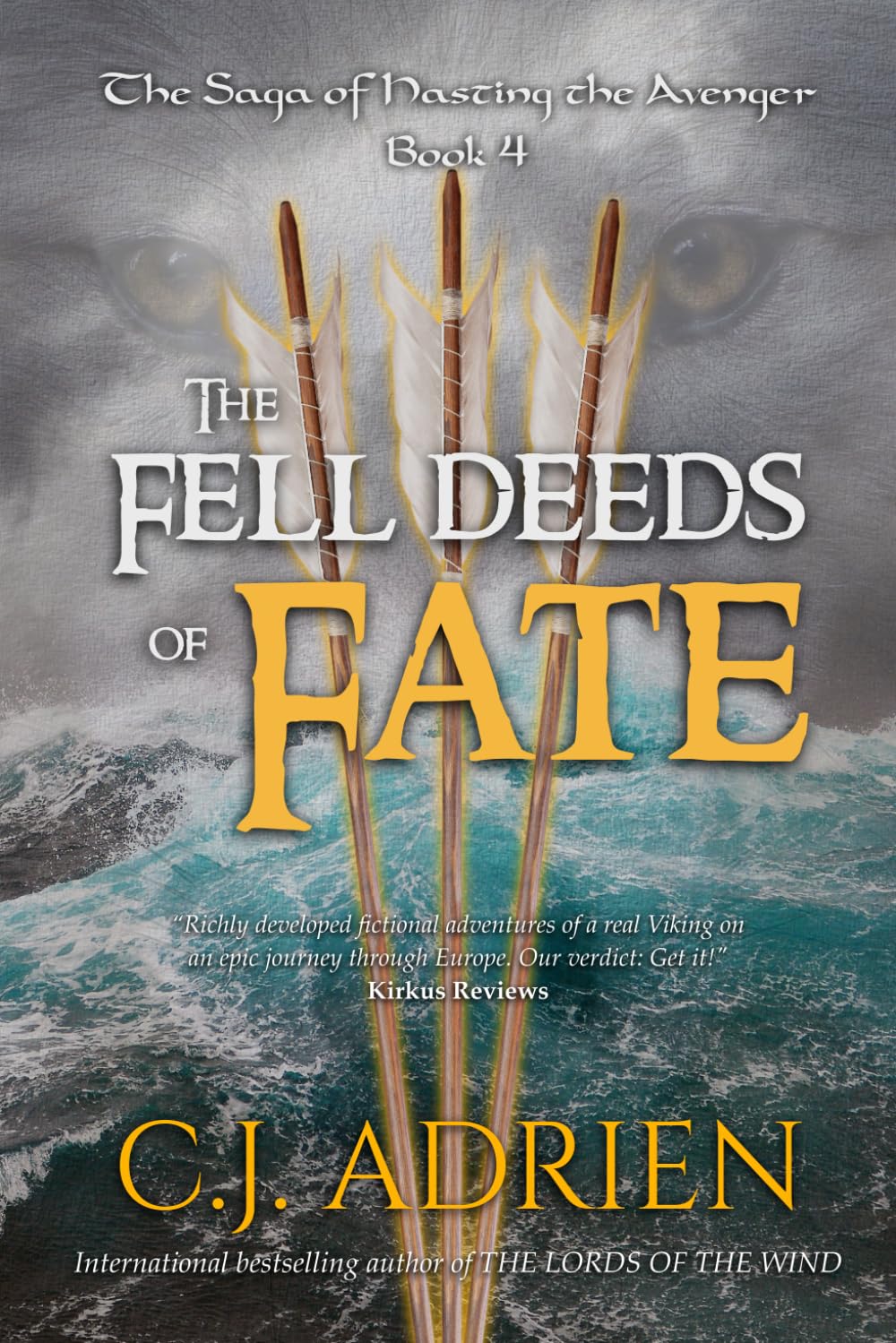 The Fell Deeds of Fate: 4 (The Saga of Hasting the Avenger)