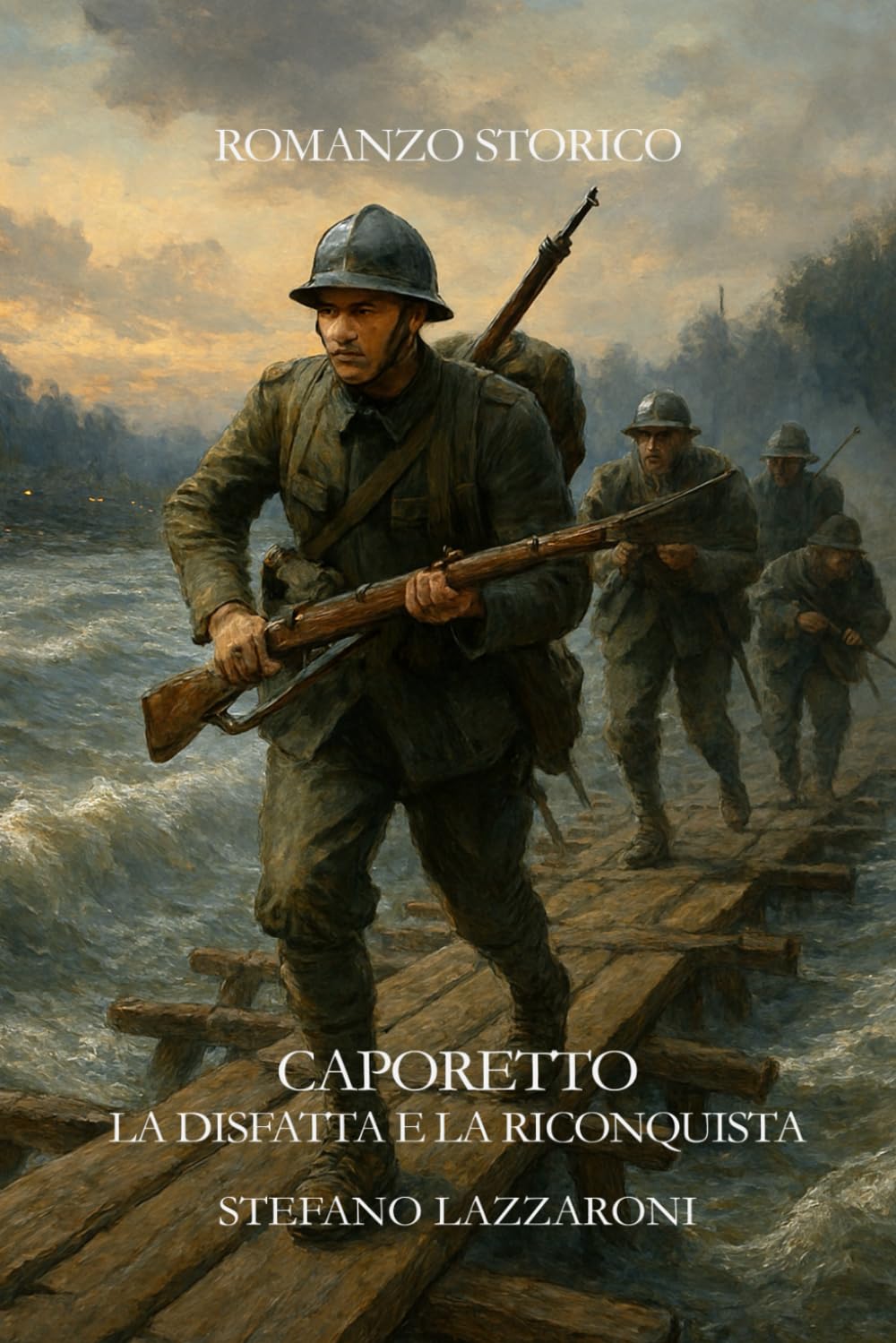 Caporetto: La Disfatta e la Riconquista (Gli italiani in guerra (1915–1943))