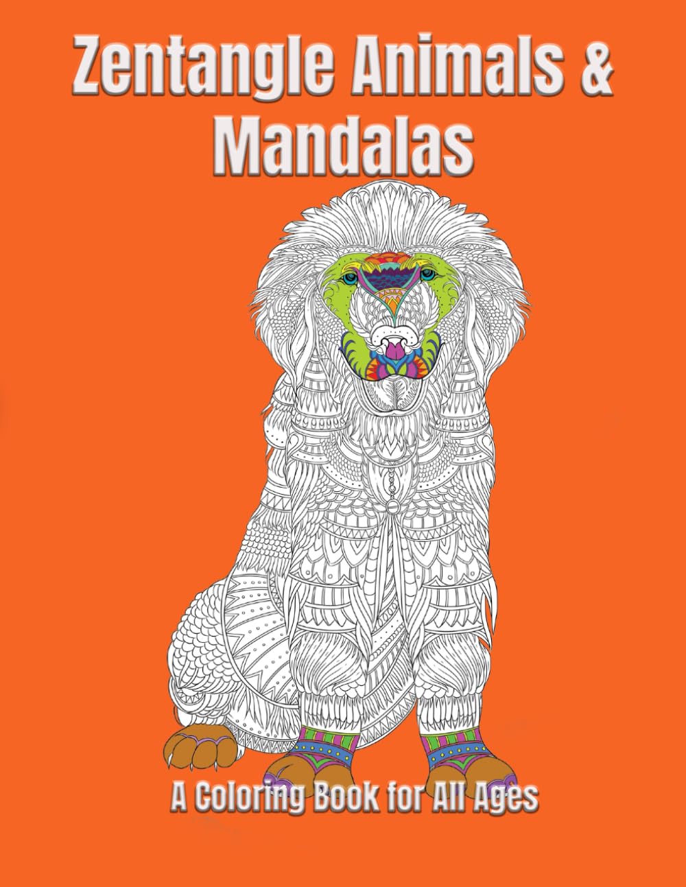 Zentangle Animals and Mandalas: A Coloring Book for All Ages