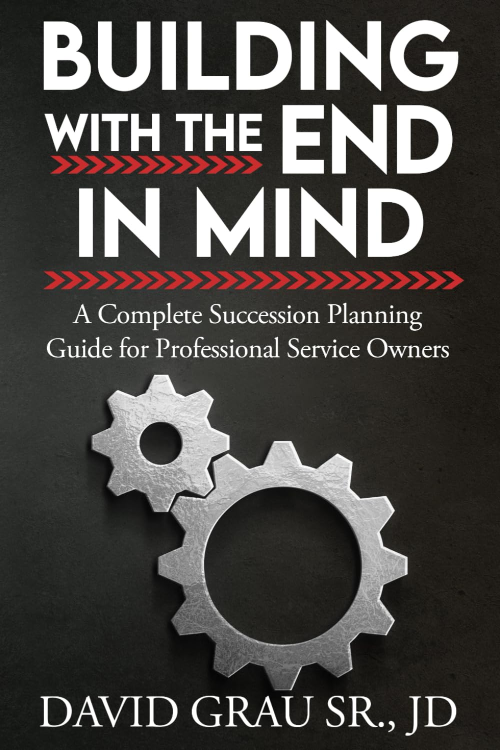 Building With the End in Mind: A Complete Succession Planning Guide for Professional Service Owners