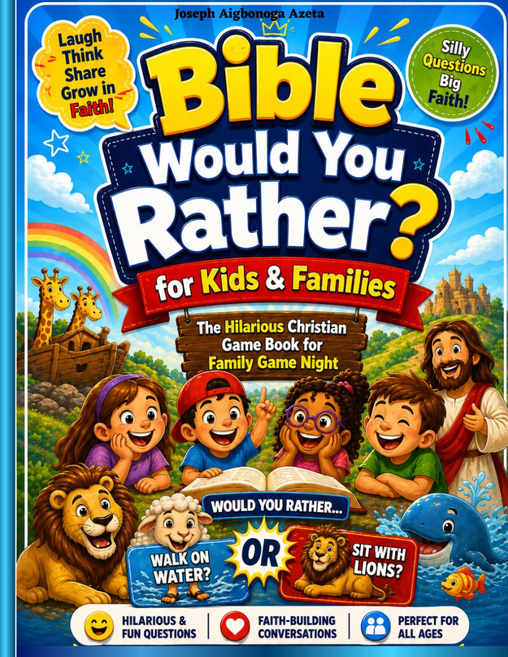 Bible Would You Rather? for Kids & Families: The Hilarious Christian Game Book for Family Game Night