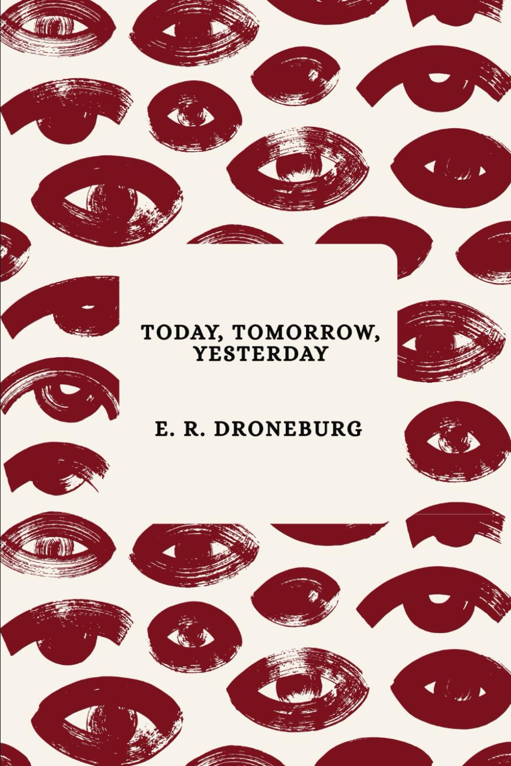 Today, Tomorrow, Yesterday