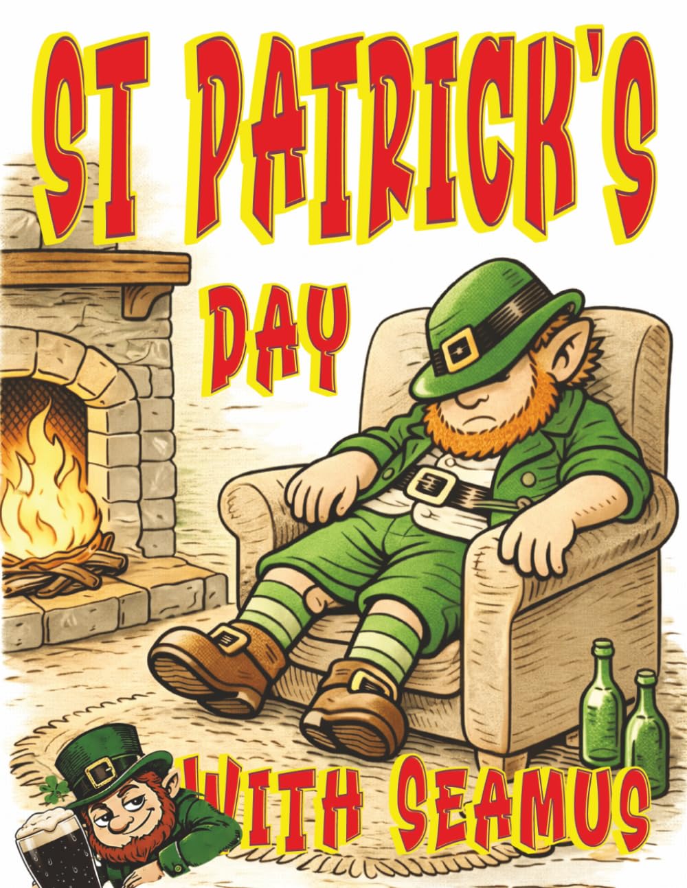St Patrick's Day With Seamus: A Cozy Adult Coloring Book With Seamus The Irish Leprechaun