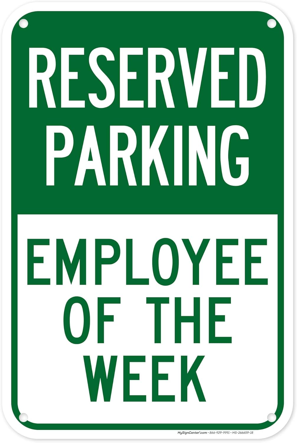 Reserved Parking Employee Of The Week Sign, 12x18 Inches, 55 mil thick HDPS (high density polystyrene), Made in USA by My Sign Center