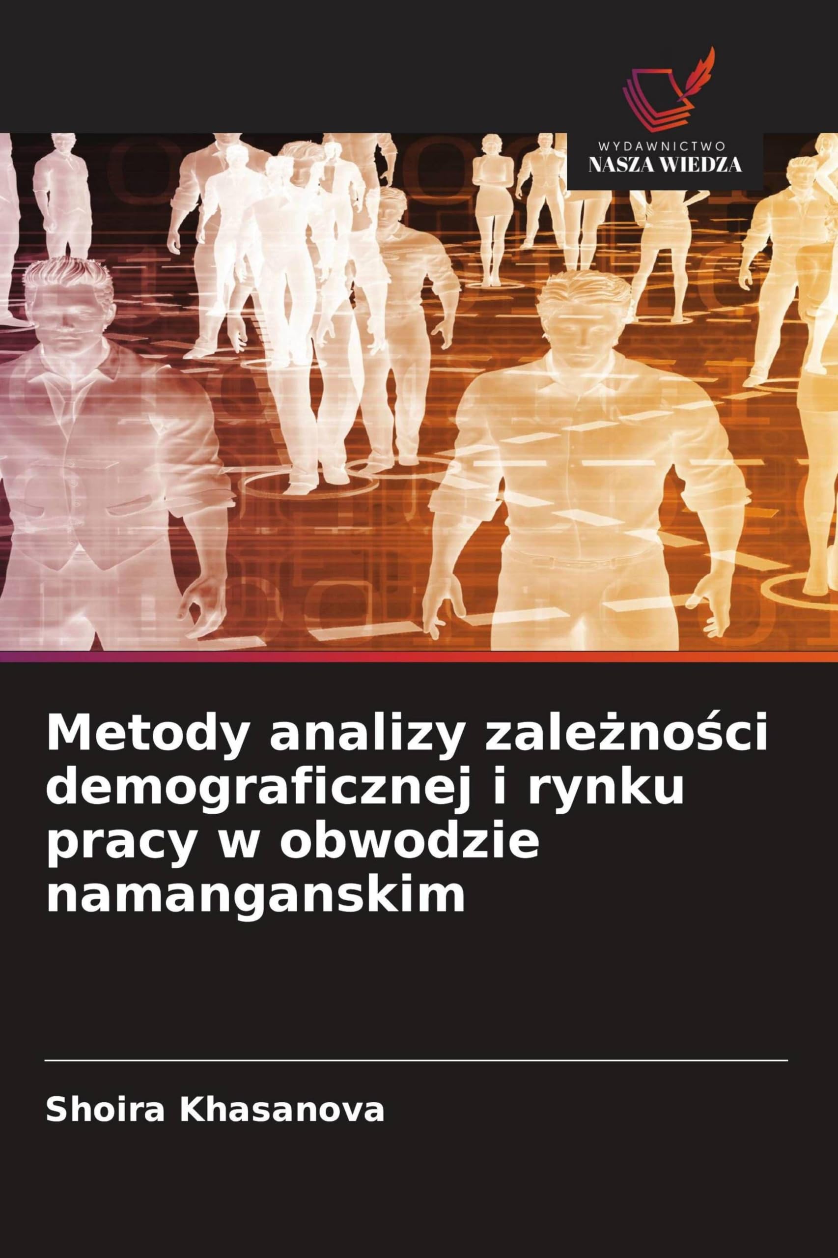 Metody analizy zale¿no¿ci demograficznej i rynku pracy w obwodzie namanganskim
