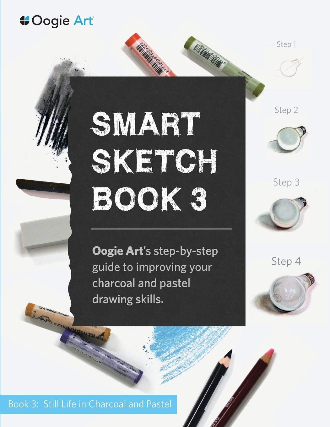 Smart Sketch Book 3: Oogie Art's step-by-step guide to drawing still li