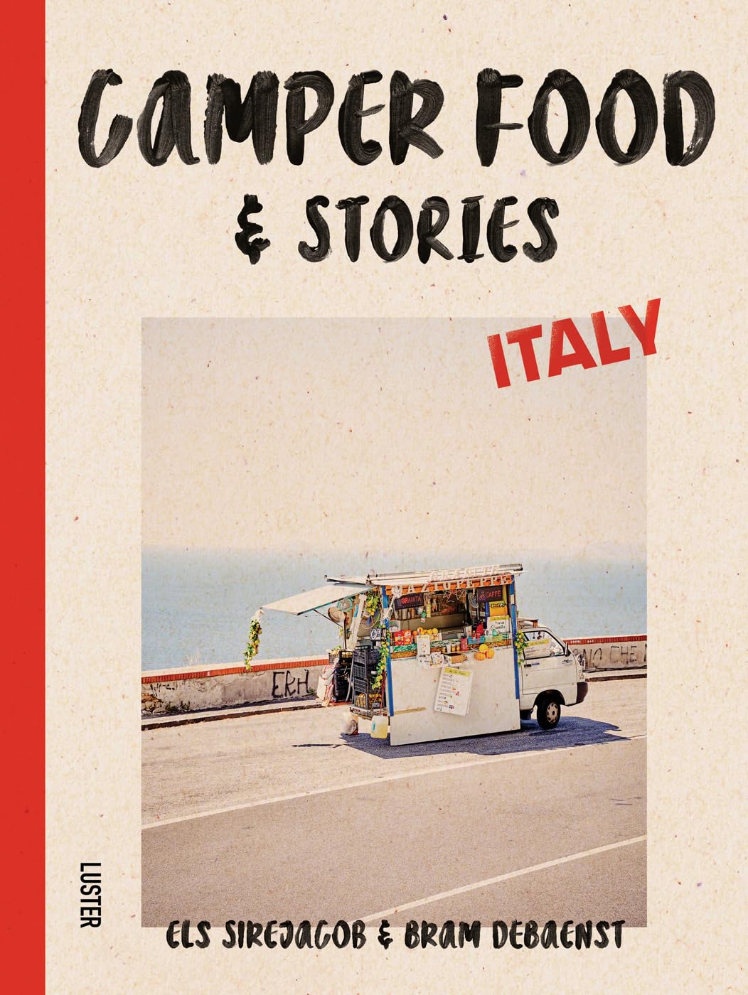 Luster Publishing Els Sirejacob Bram Debaenst Camper Food & Stories - Italy Gebundene Ausgabe