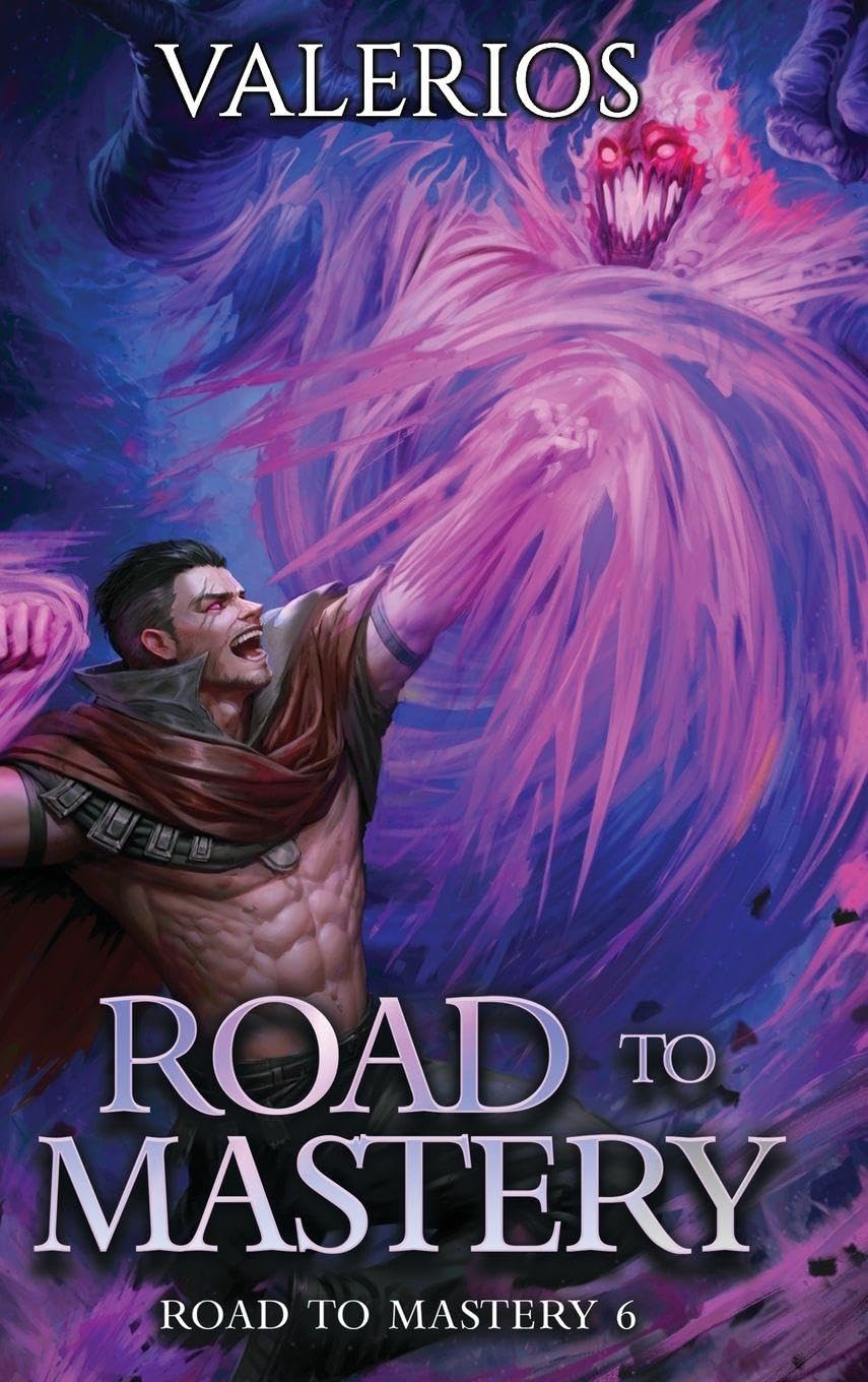 Road to Mastery 6: A LitRPG Apocalypse Adventure