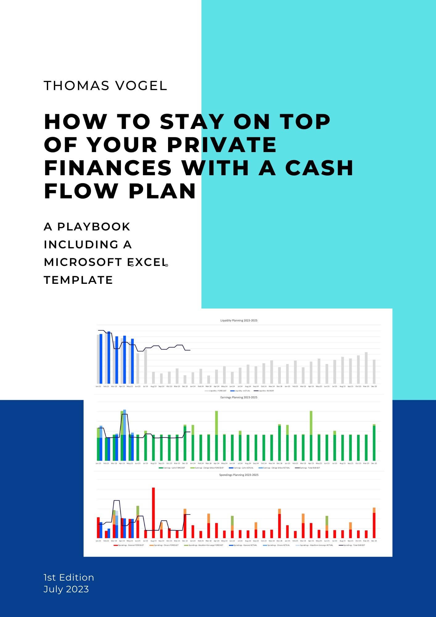 How to Stay on Top of Your Private Finances with a Cash Flow Plan: A playbook including a Microsoft Excel template