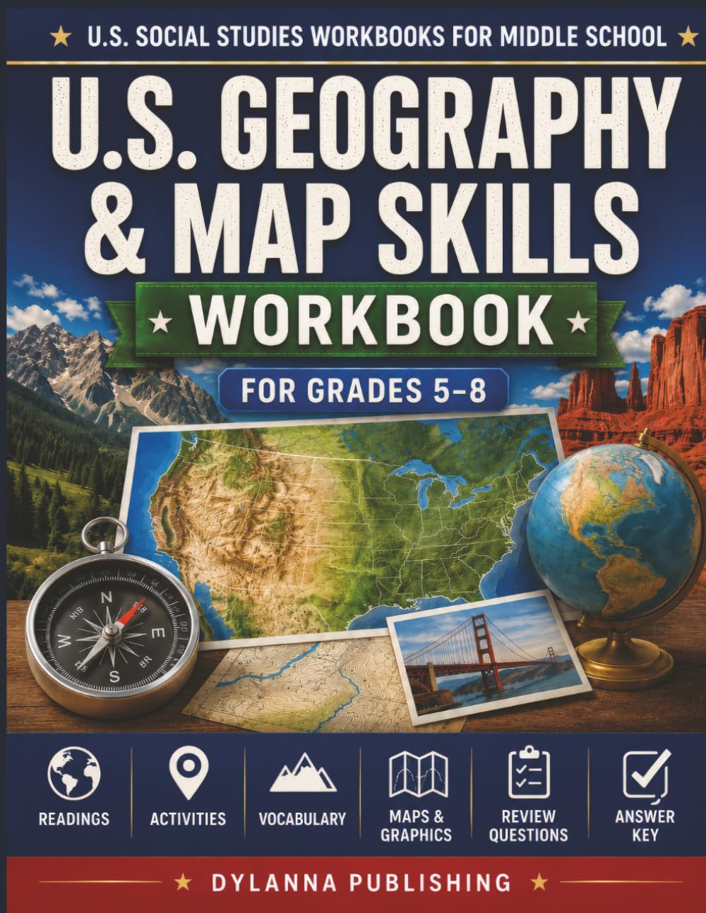 U.S. Geography & Map Skills Workbook for Grades 5-8 (U.S. Social Studies Workbooks for Middle School)