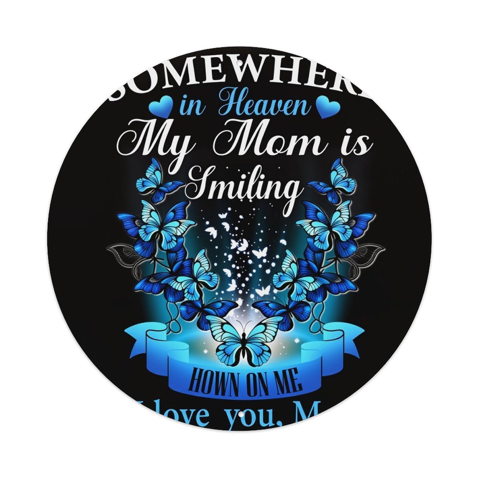 Somewhere In Heaven My Mom Is Smiling Round Tin Sign Retro Metal Sign for Cafe Bar Pub Home Game Room Gym Club Wall Decoration Vintage Metal Poster 8x8 Inch