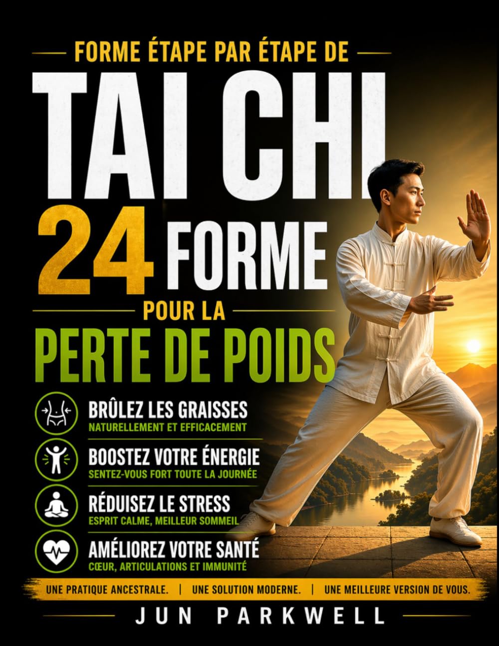Forme étape par étape de Tai Chi 24 pour la perte de poids: Un guide complet pour transformer votre santé, perdre du poids et cultiver la paix intérieure grâce au tai-chi