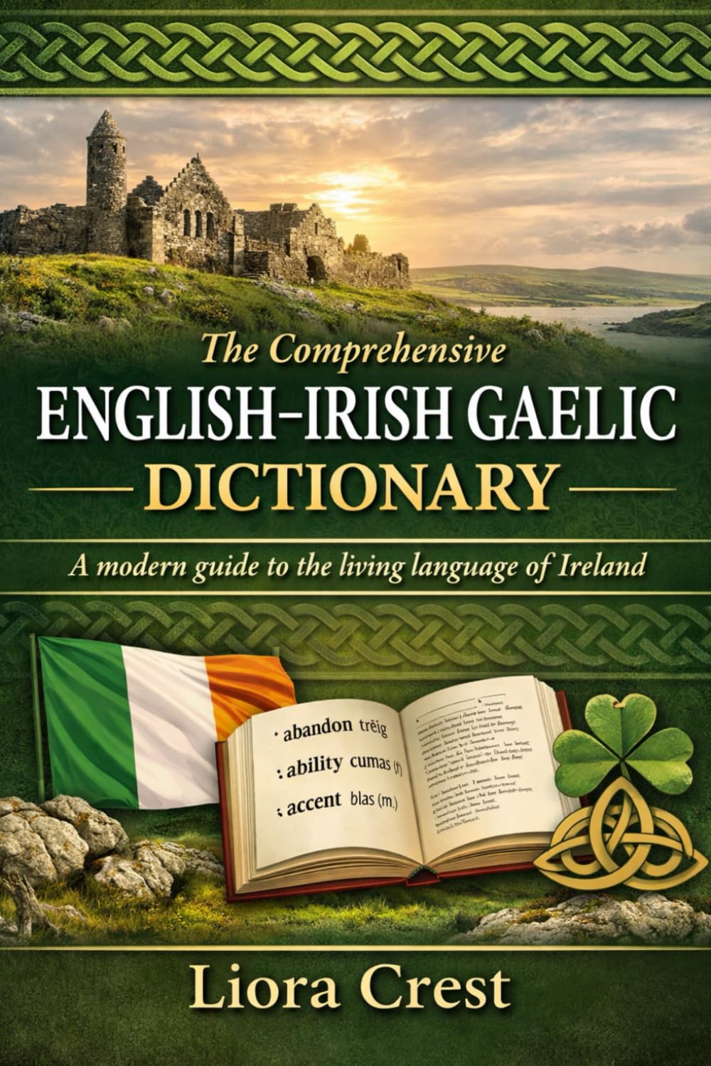 The Comprehensive English–Irish Gaelic Dictionary: A modern guide to the living language of Ireland