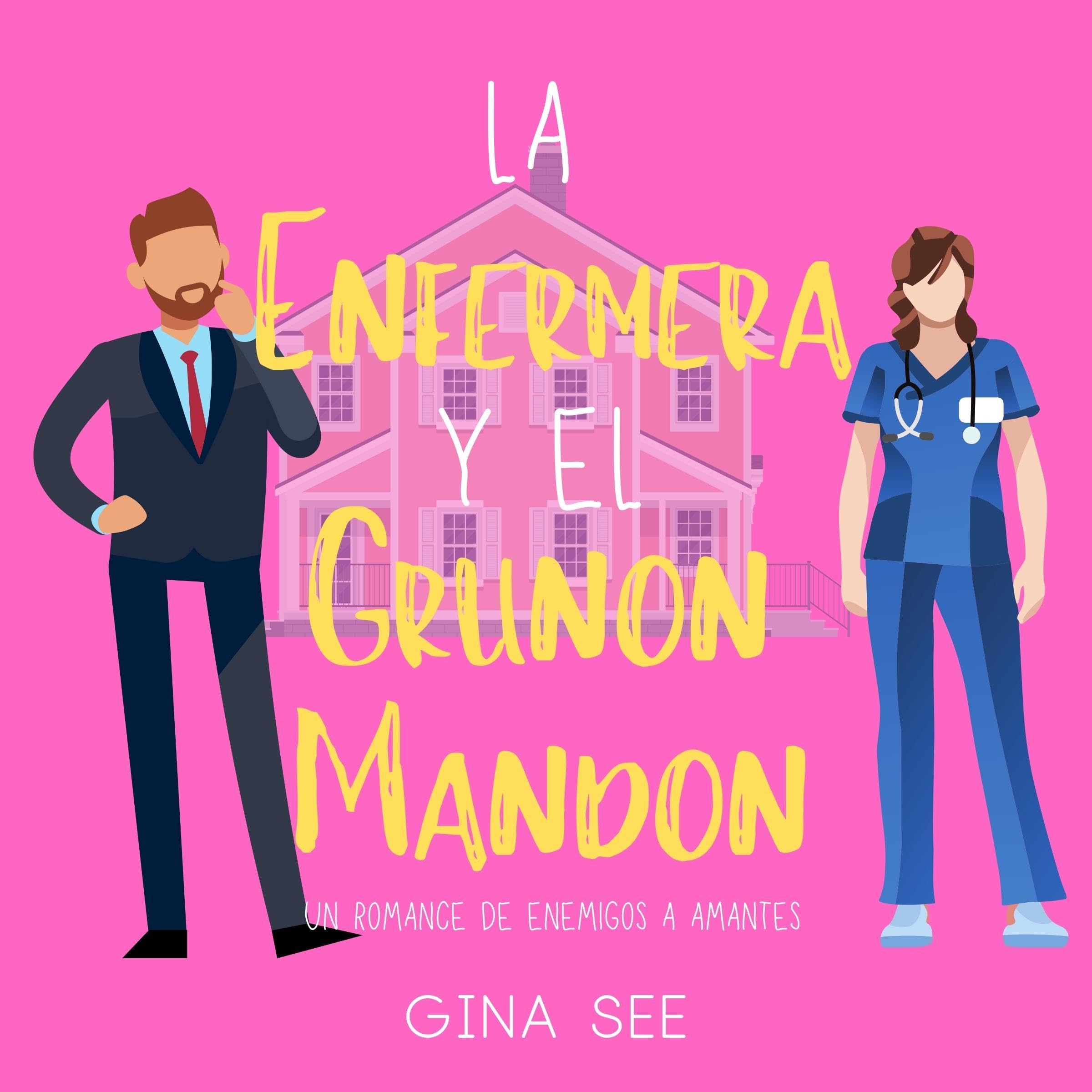 Cover art for La Enfermera y el Gruñón Mandón [The Nurse and the Bossy Grumpy]