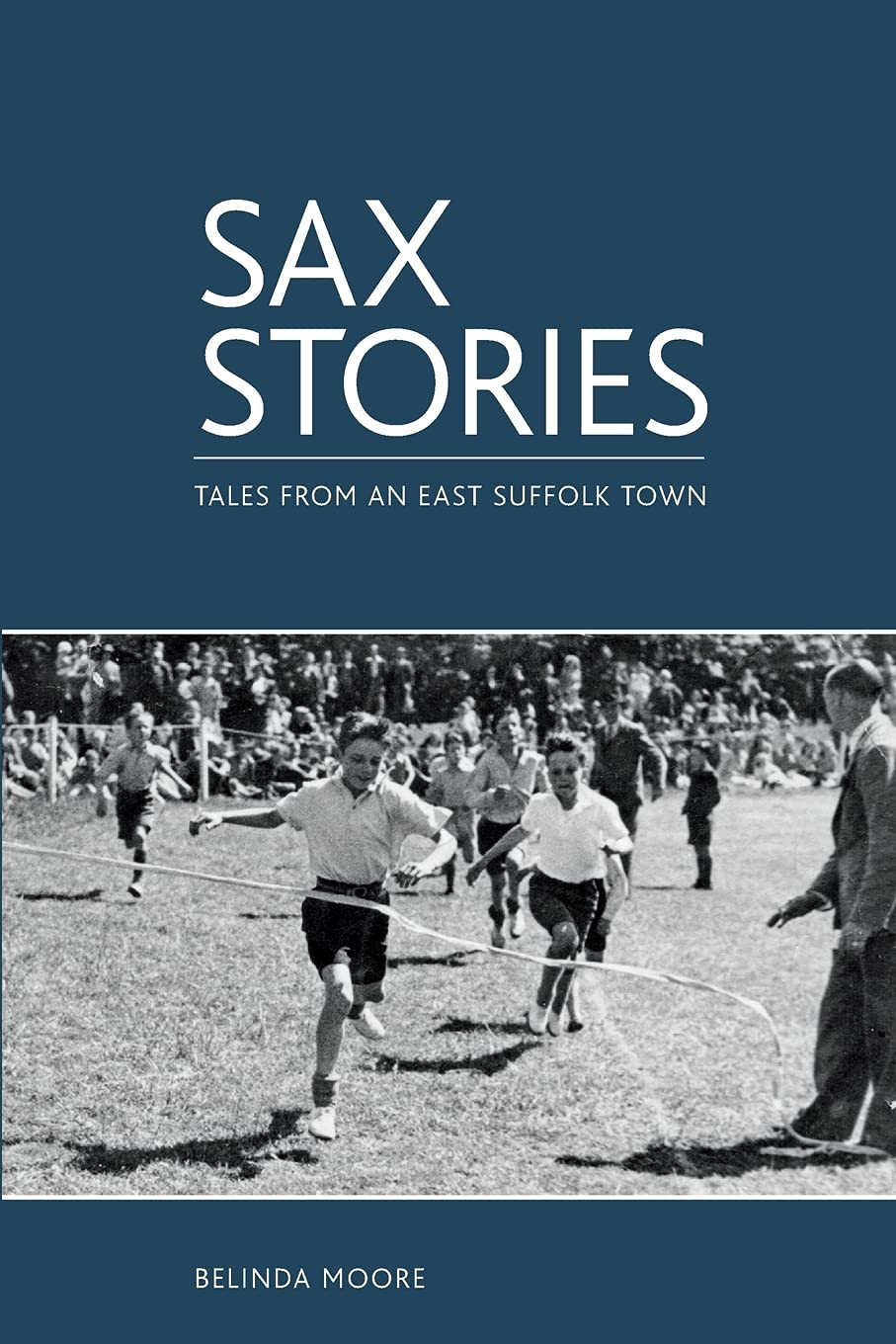 Sax Stories: Tales from an East Suffolk town: 1