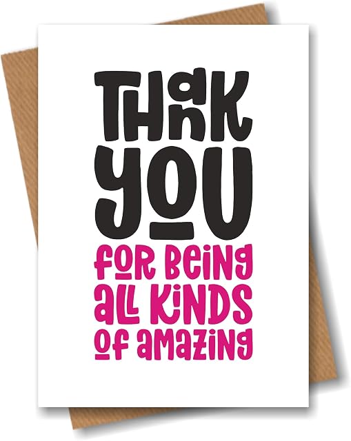 Thank You Greeting Card - Thank You for Being All Kinds of Amazing