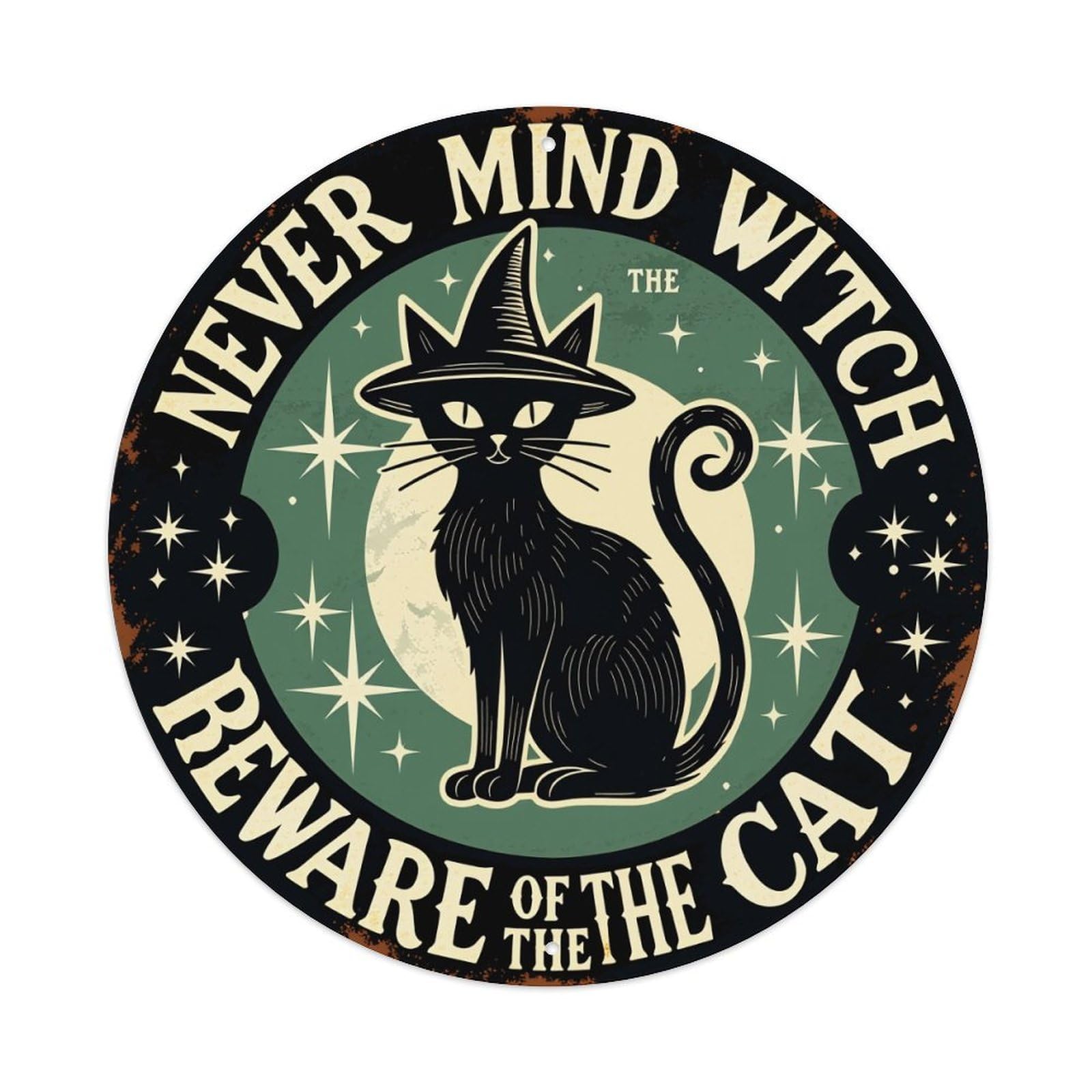 Never Mind Witch Beware Cat Retro Metal Sign Round Tin Sign, Vintage Decor Art Poster for Bar, Home, Man Cave, Kitchen, Laundry Room Gift 8x8Inch