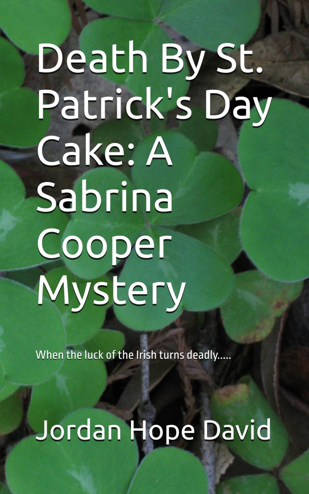 Death By St. Patrick's Day Cake: A Sabrina Cooper Mystery