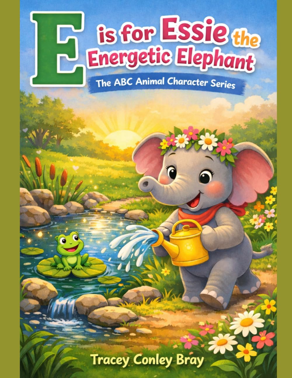 E is for Essie: The Energetic Elephant (The ABC Animal Character Series)