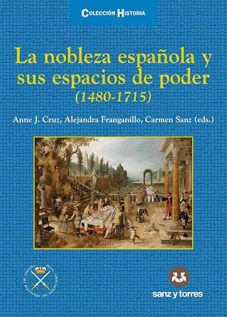 Portada de La Nobleza Española y Sus Espacios del Poder