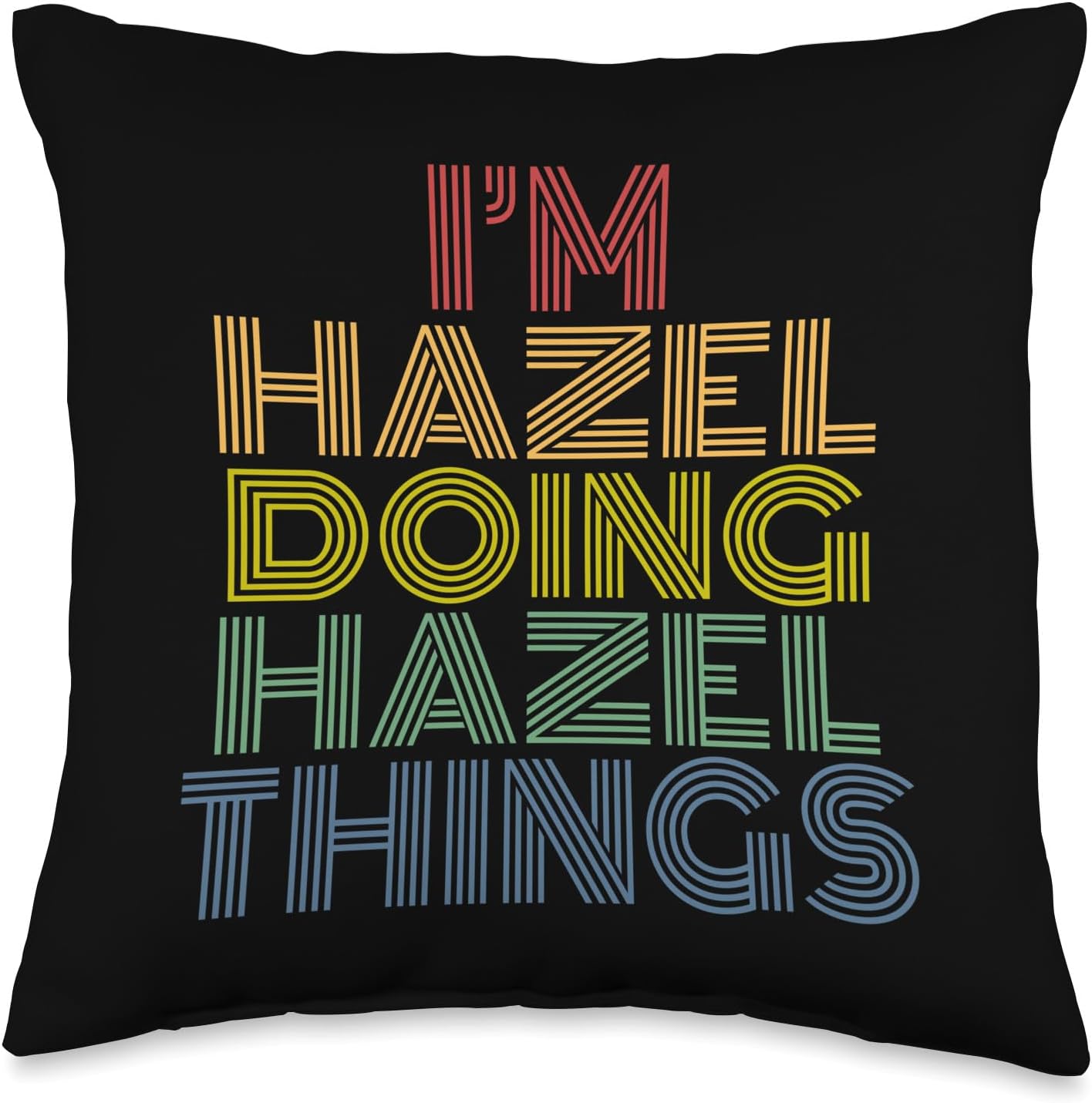 I'm Hazel Doing Hazel Things Personalized Name Throw Pillow
