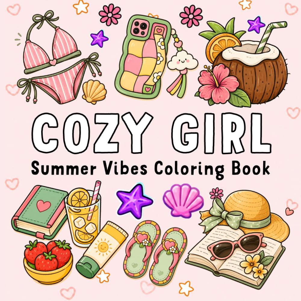 Cozy Girl Summer Vibes Coloring Book: Bold and Easy Designs for Adults and Teens with Cute Summer Scenes and Relaxing Fun