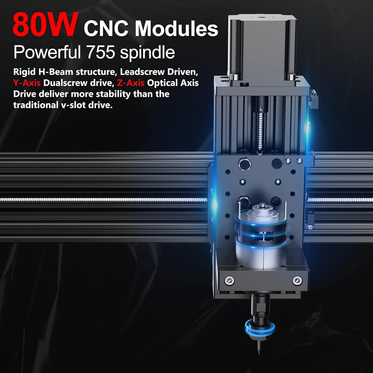Close-up of the 80W CNC spindle module with details on its rigid H-Beam structure and lead screw driven axes