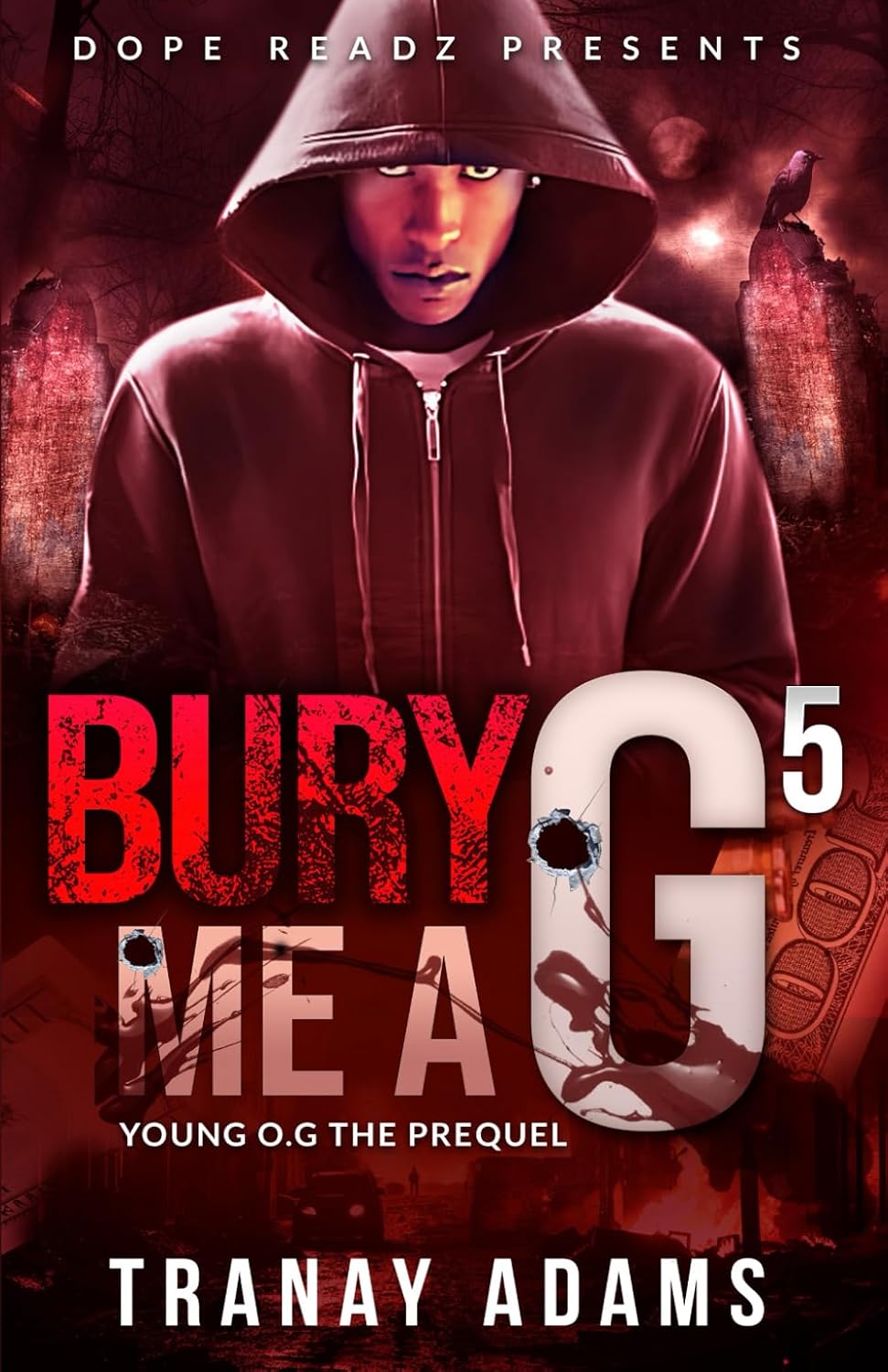Bury Me A G 5: Young O.G. (The Prequel)