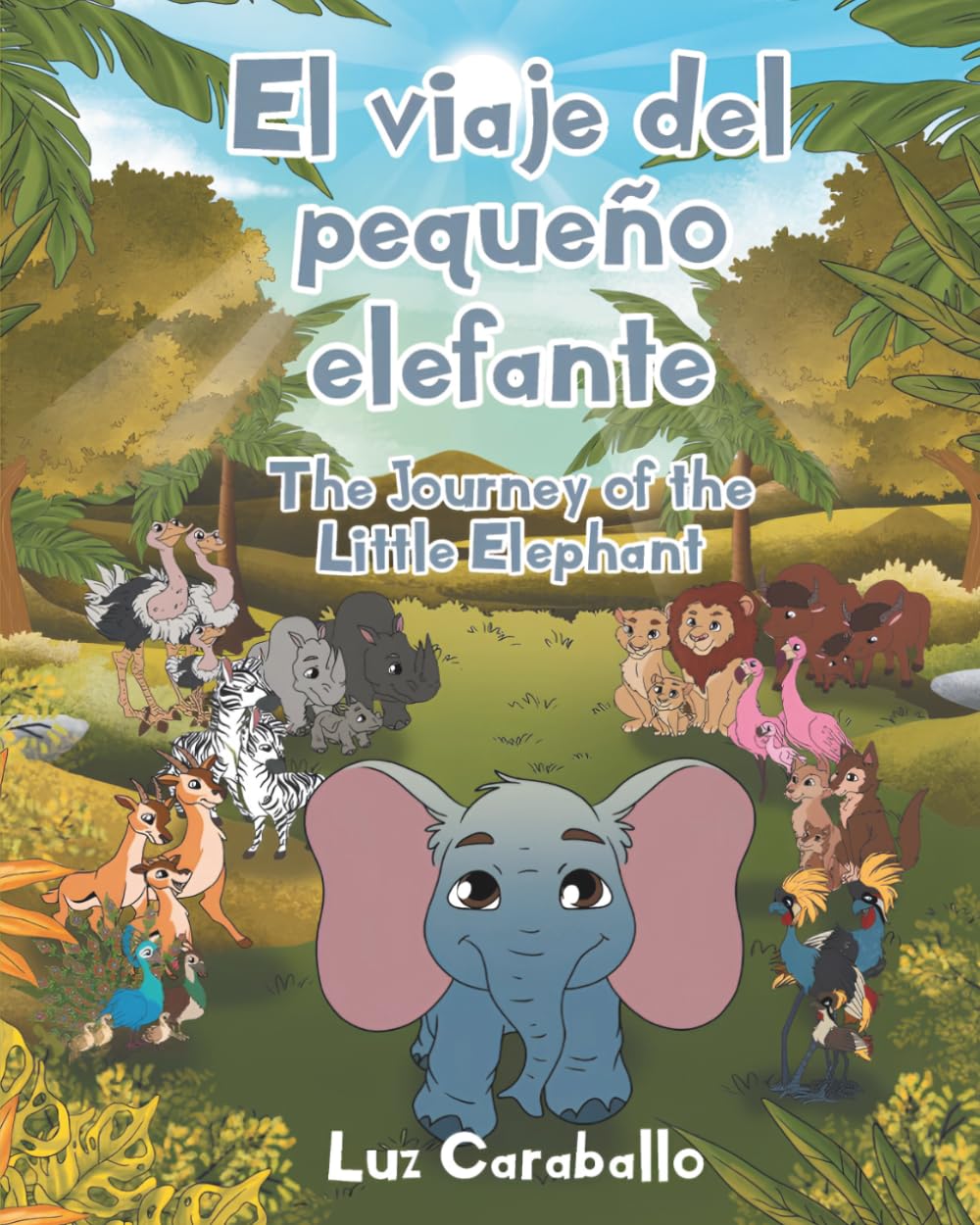 El viaje del pequeño elefante/The Journey of the Little Elephant: Bilingual Version