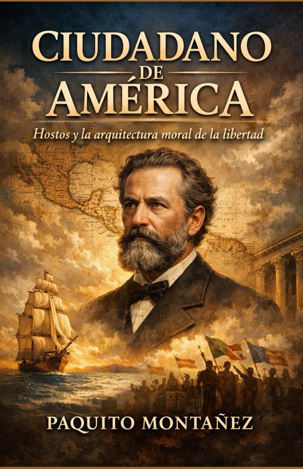 Ciudadano de América: Hostos y la arquitectura moral de la libertad