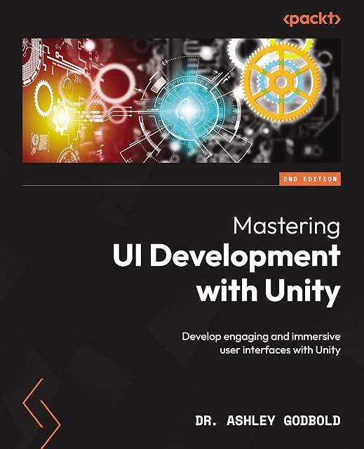 Portada de Mastering UI Development with Unity: Develop engaging and immersive user interfaces with Unity