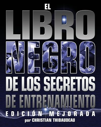 El Libro Negro de los Secretos de Entrenamiento: Edicion Mejorada