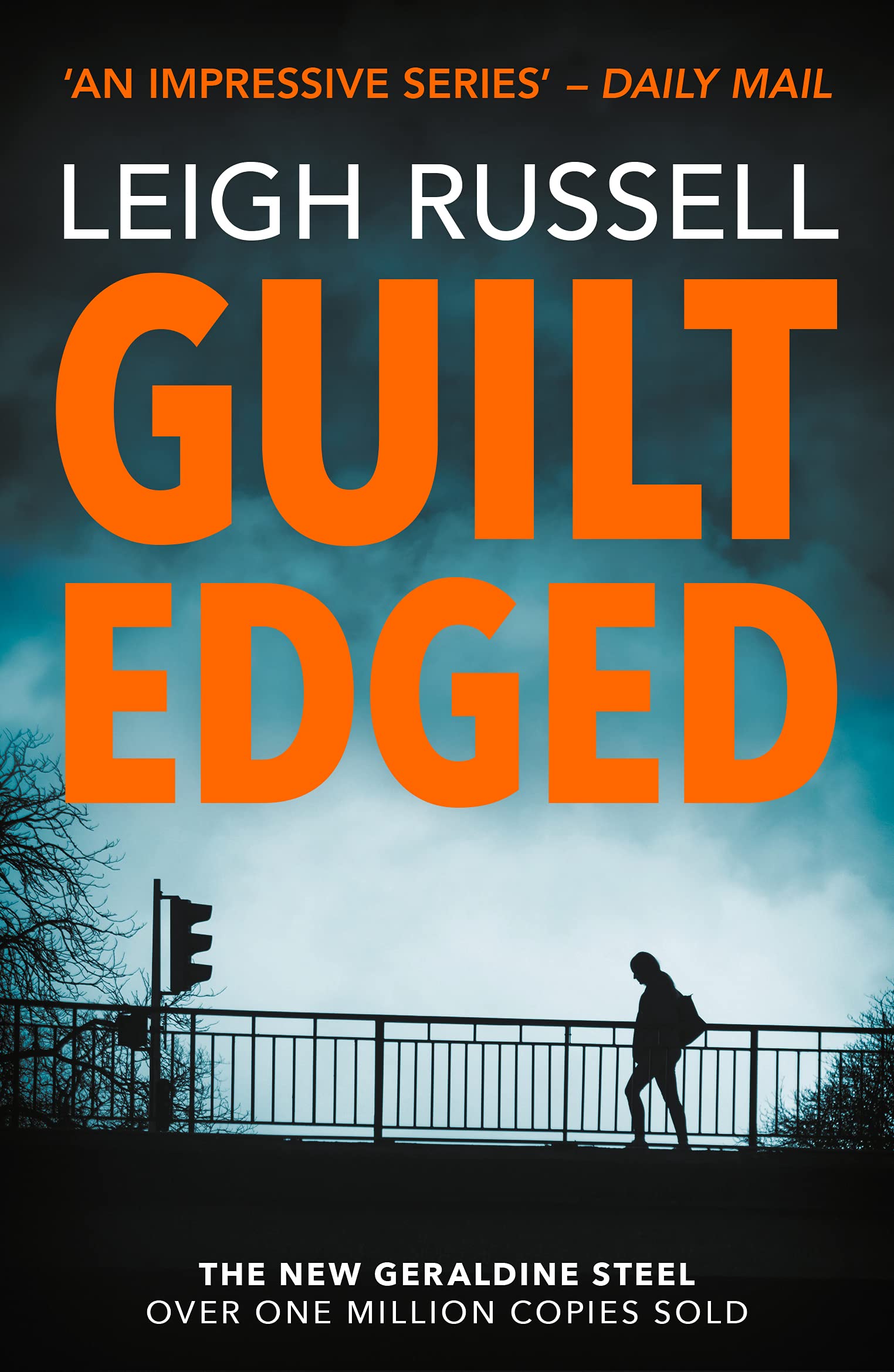 Guilt Edged: Immerse yourself in a crime thriller that will keep you guessing until the end: 17 (A DI Geraldine Steel Thriller, 17)