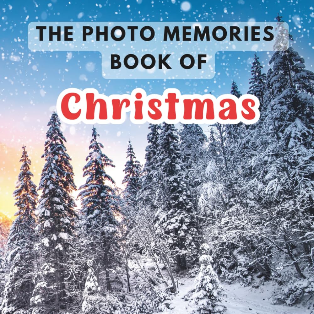 The Photo Memories Book of Christmas: A Picture Book for Seniors with Alzheimer's, Dementia, or Memory Loss