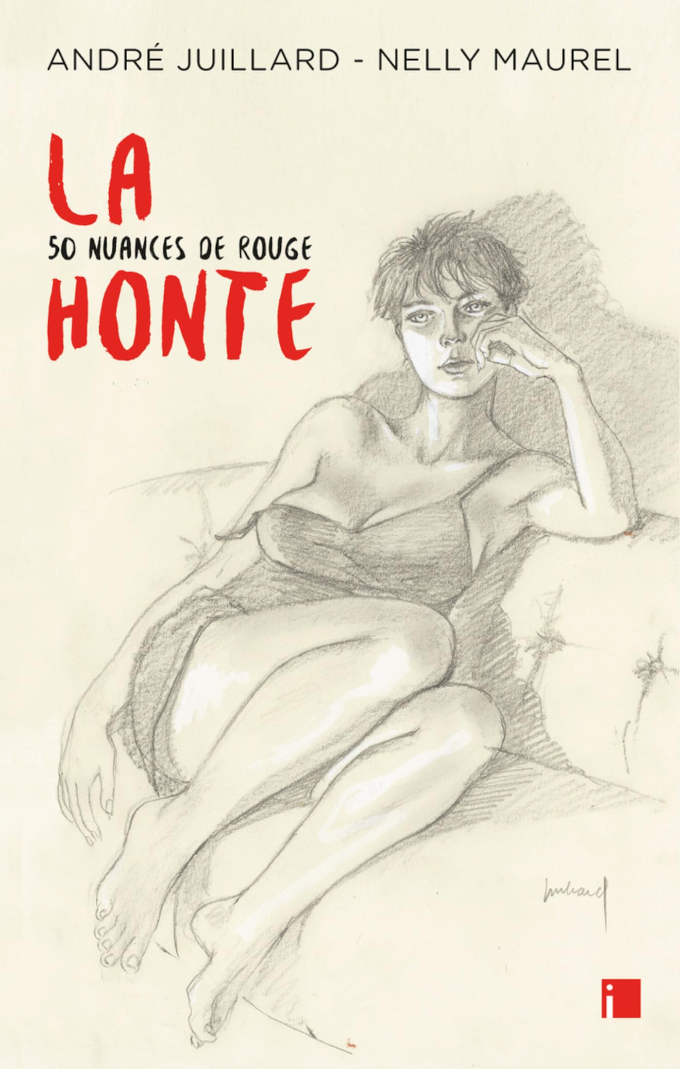 La honte NED 50 nuances de rouge - André Juillard - I Eds - broché - Bande dessinée