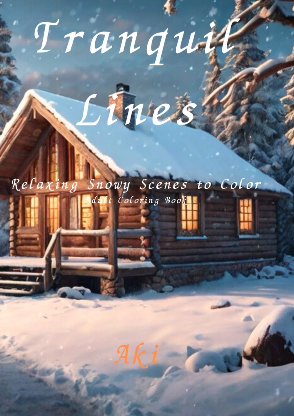 Tranquil Lines: Relaxing Snowy Scenes to Color:Adult Coloring Book