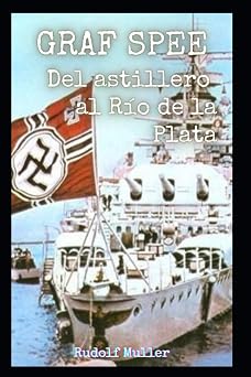 Graf Spee Del astillero al Rio de la Plata Spanish Edition