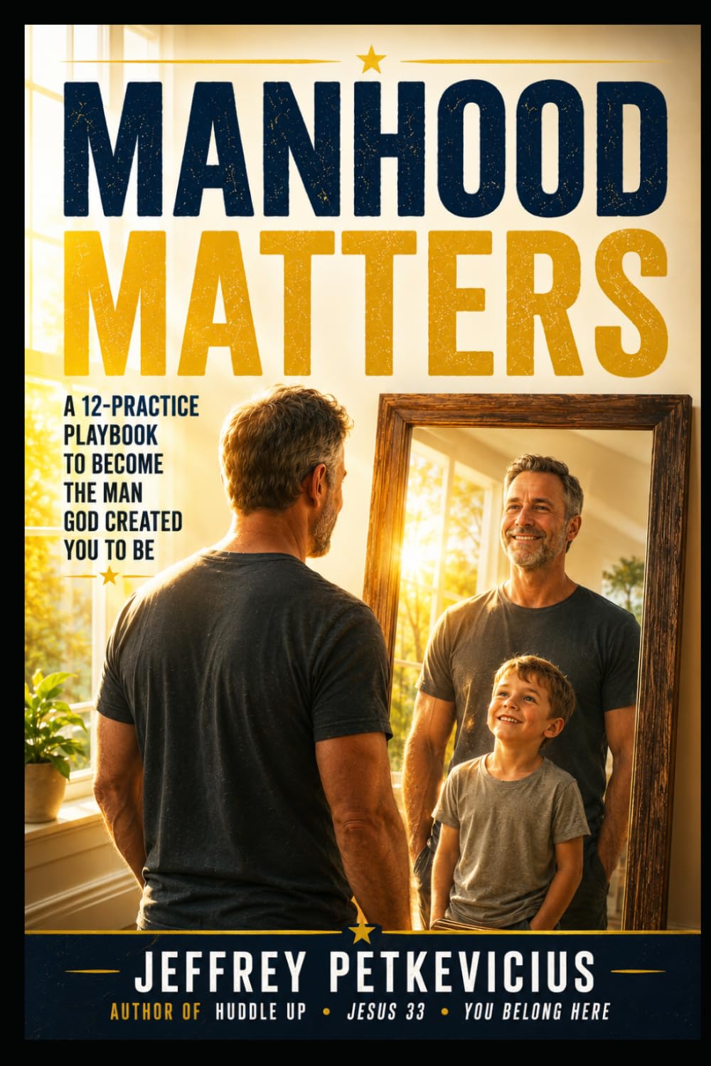 Manhood Matters (The Way Out on Purpose Publishing LLC)