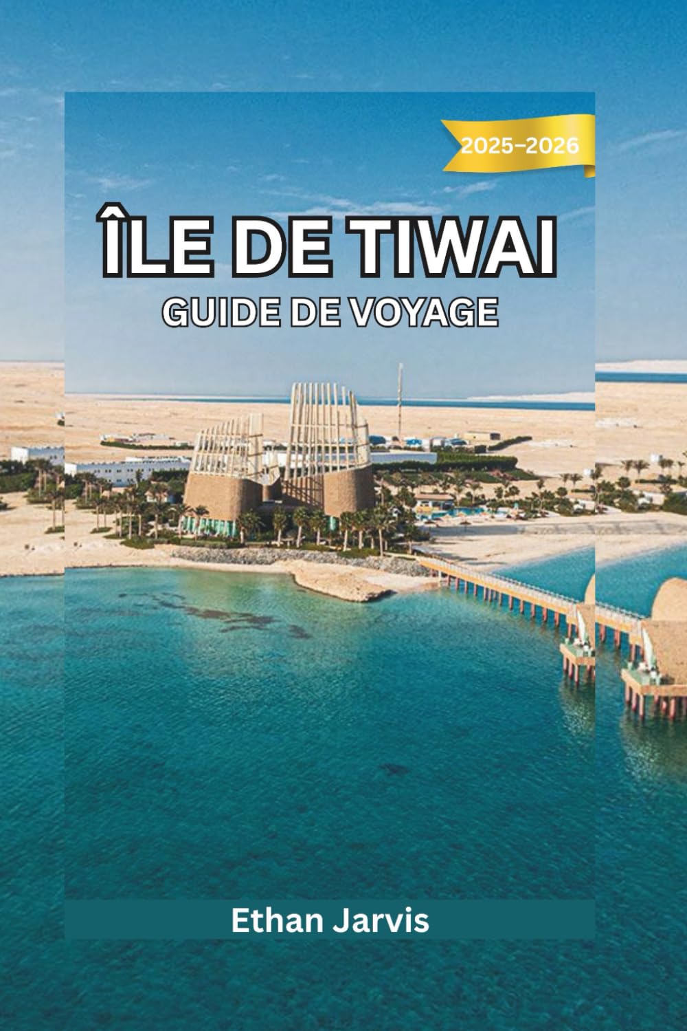 ÎLE DE TIWAI GUIDE DE VOYAGE 2025-2026: Faune, forêt tropicale et vie fluviale : le guide essentiel pour visiter l’île de Tiwai, en Sierra Leone (The Traveler's Companion)