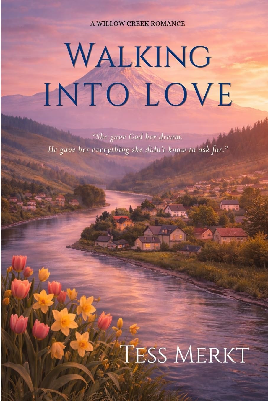 Walking Into Love: A Willow Creek Romance: 1 (The Willow Creek Romance Series)