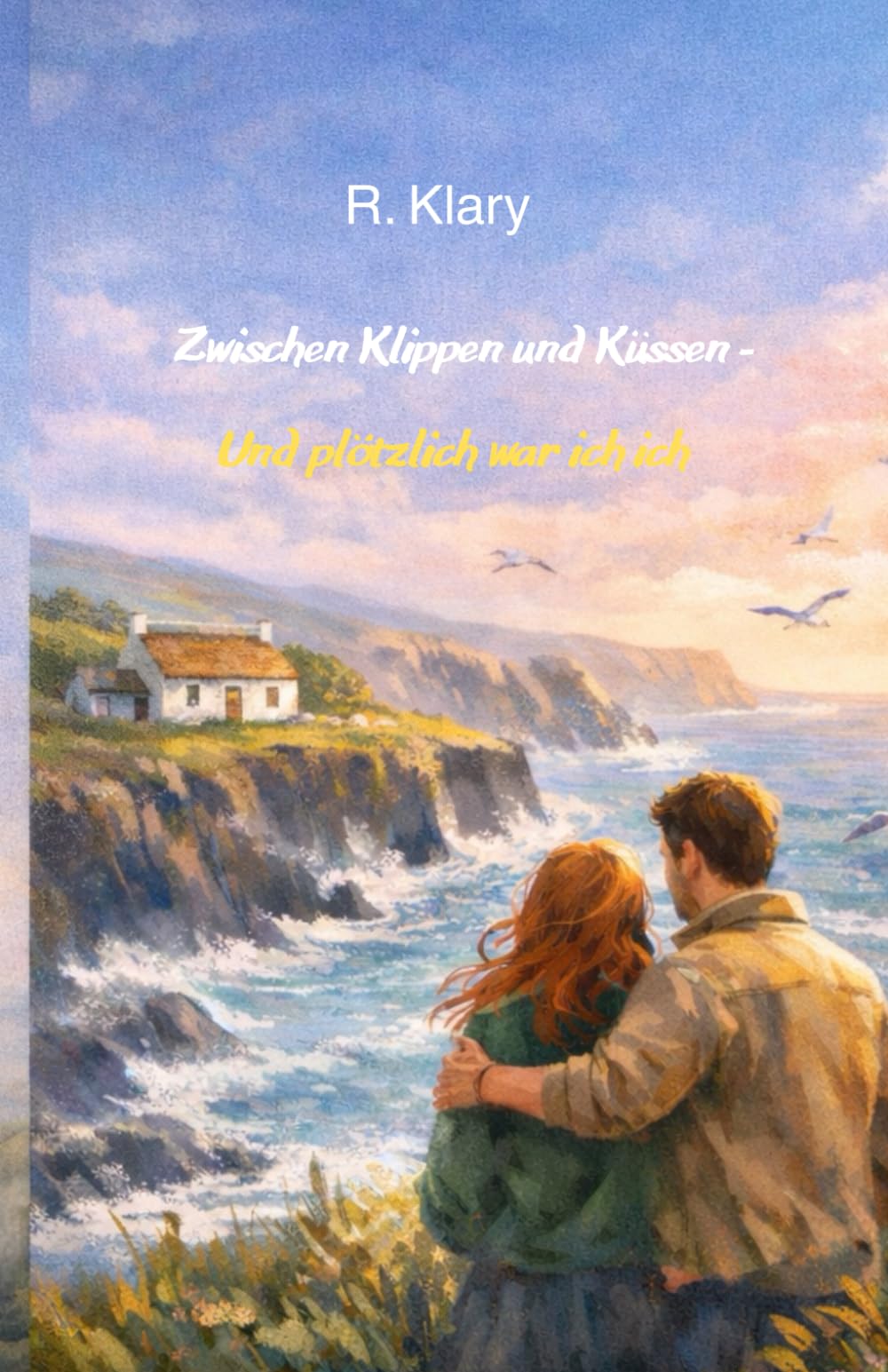 Zwischen Klippen und Küssen – Und plötzlich war ich ich