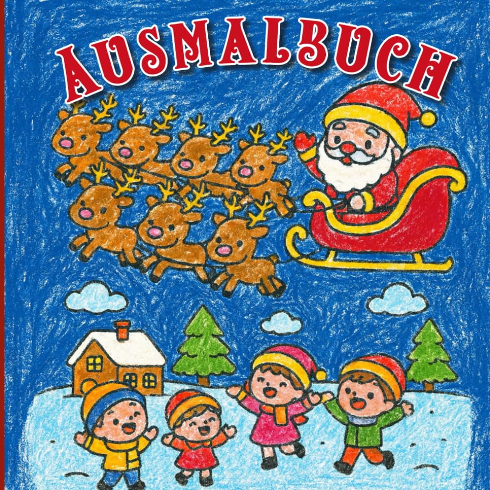 Weihnachts-Ausmalbuch für Kinder Last Geschenk Idee: Nikolaus- & Wintermotive zum Ausmalen – Perfekt für die Weihnachtszeit und Kinder