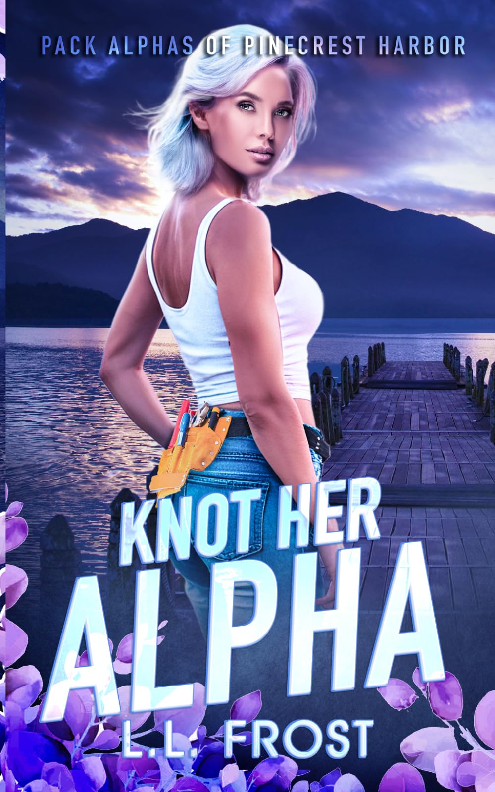 Knot Her Alpha (Pack Alphas of Pinecrest Harbor)
