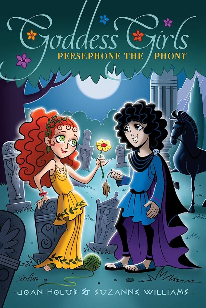 Persephone the Phony (Goddess Girls): Holub, Joan, Williams