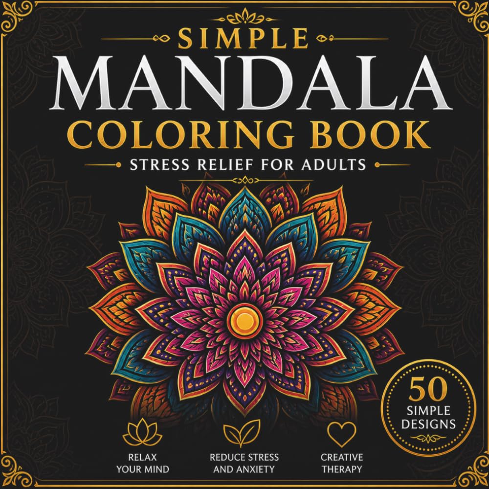 Simple mandala coloring book: Easy Mandala Coloring Book for Adults | Simple Designs for Stress Relief and Relaxation