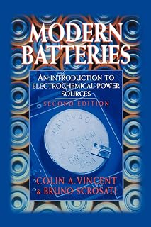Modern Batteries: An Introduction to Electrochemical Power Sources, 2nd Edition