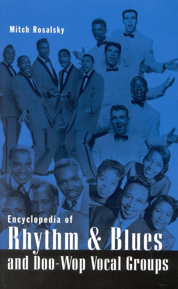 ENCYCLOPEDIA OF R&B DOOーWOP VOCAL GROUPS Encyclopedia of Rhythm and Blues and Doo-Wop Vocal Groups